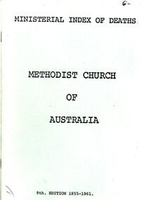 Book - STRAUCH COLLECTION: MINISTERIAL INDEX OF DEATHS METHODIST CHURCH OF AUSTRALIA