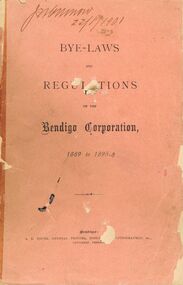 Book - BENDIGO SALEYARDS COLLECTION: BYE-LAWS AND REGULATIONS OF THE BENDIGO CORPORATION 1889 TO 1895 -8