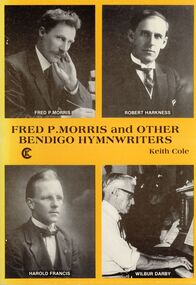 Book - STRAUCH COLLECTION - FRED P MORRIS AND OTHER BENDIGO HYMN WRITERS
