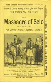 Book - LYDIA CHANCELLOR COLLECTION: THE MASSACRE OF SCIO. THE STORY OF THE GREEK REVOLT AGAINST TURKEY