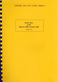 Book - WHERE DO WE COME FROM?  EARLY DAYS OF THE QUARRY HILL CROQUET CLUB, 2017