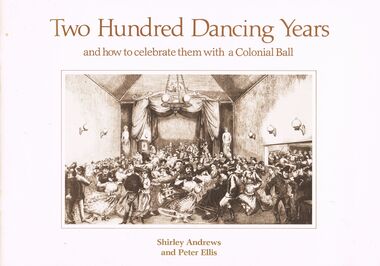 Book - PETER ELLIS COLLECTION: TWO HUNDRED DANCING YEARS AND HOW TO CELEBRATE THEM WITH A COLONIAL BALL