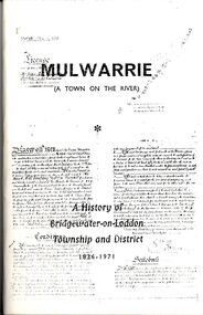 Book - STRAUCH COLLECTION - MULWARRIE (A TOWN ON THE RIVER) A HISTORY OF BRIDGEWATER-ON-LODDON TOWNSHIP AND DISTRICT 1836-1971, 1971