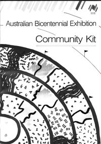 Document - AUSTRALIAN BICENTENNIAL EXHIBITION COMMUNITY KIT