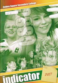 Magazine - GOLDEN SQUARE SECONDARY COLLEGE COLLECTION: YEAR BOOK 2007, 2007