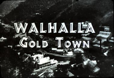 Slide - DIGGERS & MINING. WALHALLA - GOLD TOWN, C1800s