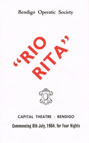 Programme - BENDIGO OPERATIC SOCIETY ''RIO RITA''