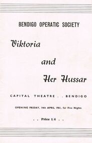 Programme - BENDIGO OPERATIC SOCIETY ''VIKTORIA AND HER HUSSAR''