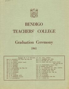 Document - LA TROBE UNIVERSITY BENDIGO COLLECTION: BENDIGO TEACHERS' COLLEGE GRADUATION CEREMONY 1961