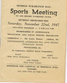 Document - BENDIGO SUB-BRANCH R.S.L. SPORTS MEETING BENDIGO SHOWGROUNDS SATURDAY, NOVEMBER 22ND, 1947 PROGRAMME, 22nd November, 1947
