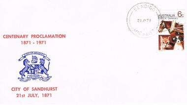 Document - BENDIGO CENTENARY COLLECTION: CENTENARY PROCLAMATION 1871-1971 CITY OF SANDHURST 21ST  JULY, 1871 ENVELOPE, 21st July, 1971