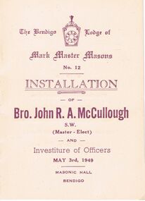 Document - LODGE COLLECTION: BENDIGO LODGE OF MARK MASTER MASONS NO. 12 INSTALLATION, 3rd May, 1949