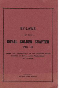 Book - LODGE COLLECTION: BOOK. BY-LAWS OF THE ROYAL GOLDEN CHAPTER NO.3, 4th December, 1928