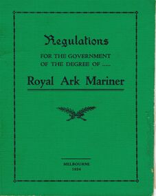 Book - LODGE COLLECTION: BOOK. REGUALTIONS FOR THE GOVERNMENT OF THE DEGREE OF ROYAL ARK MARINER