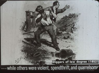 Slide - DIGGERS & MINING. THE DIGGING - THE DIGGERS, c1850s