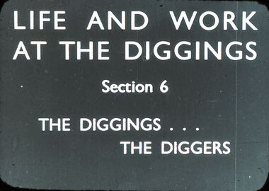 Slide - DIGGERS & MINING: THE DIGGINGS - THE DIGGERS