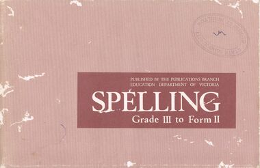 Book - GOLDEN SQUARE P.S. LAUREL ST.1189 COLLECTION: SPELLING BOOK GRADE III TO FORM II