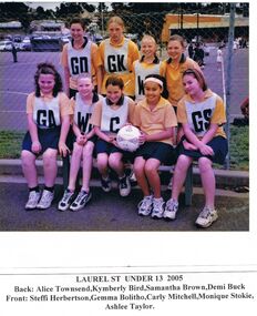 Photograph - GOLDEN SQUARE LAUREL STREET P.S. COLLECTION: PHOTOGRAPH OF LAUREL ST UNDER 13 NETBALL  2005