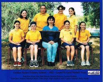 Photograph - GOLDEN SQUARE LAUREL STREET P.S. COLLECTION: PHOTOGRAPH - LAUREL ST GOLD NETBALL TEAM