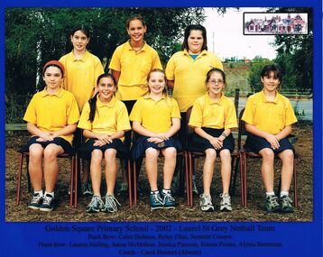 Photograph - GOLDEN SQUARE LAUREL STREET P.S. COLLECTION: PHOTOGRAPH - GREY NETBALL TEAM 2002