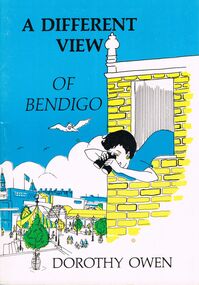 Book - JOAN O'SHEA COLLECTION: A DIFFERENT VIEW OF BENDIGO POEMS, 1985