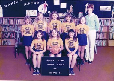 Photograph - GOLDEN SQUARE PRIMARY SCHOOL COLLECTION: NETBALL TEAM 1980