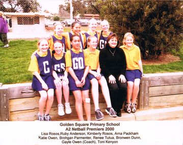 Photograph - GOLDEN SQUARE LAUREL STREET P.S. COLLECTION: NETBALL PREMIERS 2000