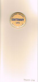 Souvenir - GOLDEN SQUARE LAUREL STREET P.S. COLLECTION: GSPS CENTENARY 1973 BADGE, 1973