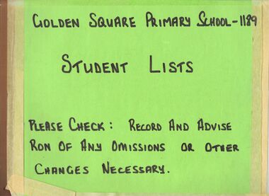 Document - GOLDEN SQUARE LAUREL STREET P.S. COLLECTION: ENROLMENT REGISTER STUDENT LISTS