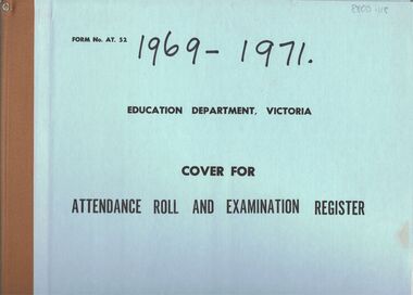 Document - GOLDEN SQUARE LAUREL STREET P.S. COLLECTION: ENROLMENT REGISTER 1969 - 1971