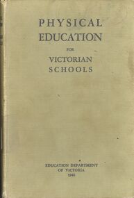 Book - GOLDEN SQUARE LAUREL STREET P.S. COLLECTION: PHYSICAL EDUCATION FOR VICTORIAN SCHOOLS