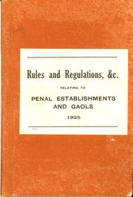 Book - ERROL BOVAIRD COLLECTION: RULES AND REGULATIONS &C RELATING TO PENAL ESTABLISHMENTS AND GAOLS 1925