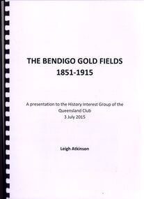 Book - THE BENDIGO GOLDFIELDS 1851-1915, 3 july 2015