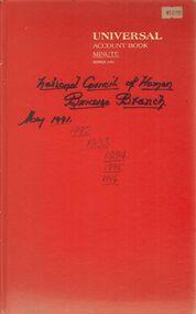 Book - NATIONAL COUNCIL OF WOMEN OF VICTORIA BENDIGO BRANCH COLLECTION: MINUTE BOOK