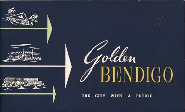 Book - RANDALL COLLECTION: BOOKLET - ''GOLDEN BENDIGO- THE CITY WITH A FUTURE''