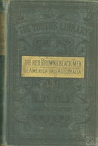 Book - THE RED BROWN AND BLACK MEN OF AMERICA AND AUSTRALIA, 1890