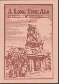Book - RAILWAYS COLLECTION: THE HISTORY OF THE MELBOURNE TO BENDIGO LINE