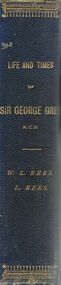 Book - 'THE LIFE AND TIMES OF GEORGE GREY, K.C.B.'