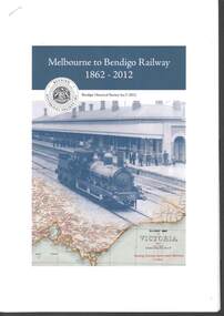 Book - RAILWAYS COLLECTION: MELBOURNE TO BENDIGO RAILWAY 1862-2012