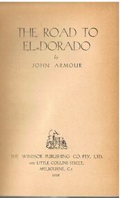 Book - ALEC H CHISHOLM COLLECTION: BOOK ''THE ROAD TO EL DORADO'' BY JOHN ARMOUR