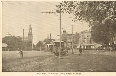 Postcard - PALL MALL, FROM CITY FAMILY HOTEL, BENDIGO