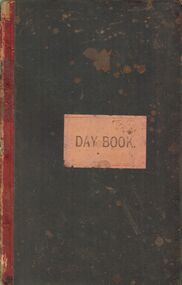 Book - PEARCE COLLECTION: DAILY RUNNING BOOK OF SALES AND LABOUR  ELDRIDGE & BURNET, 26/02/1898 to 16/08/1898