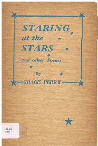 Book - ALEC H CHISHOLM COLLECTION: BOOK ''STARING AT THE STARS AND OTHER POEMS '' BY GRACE PERRY