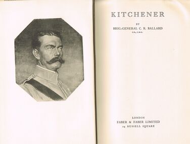 Book - LYDIA CHANCELLOR COLLECTION: KITCHENER BY BRIG-GENERAL, C.R. BALLARD
