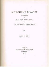 Book - ALEC H CHISHOLM COLLECTION: BOOK ''MELBOURNE SAVAGES''  BY DAVID M.DOW