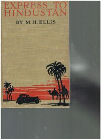 Book - ALEC H CHISHOLM COLLECTION: BOOK ''EXPRESS TO HINDUSTAN'' BY M.H.ELLIS
