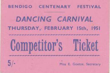 Document - BENDIGO CENTENARY COLLECTION: DANCING CARNIVAL COMPETITOR'S TICKET, 05/02/1951