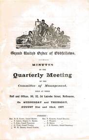 Document - GRAND UNITED ORDER OF ODDFELLOWS MINUTES OF THE QUARTERLY MEETING 1907, 21/08/1907