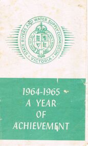 Document - STATE RIVERS AND WATER SUPPLY COMMISSION : 1964-1965 A YEAR OF ACHIEVEMENT, 30/05/1965