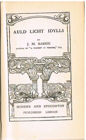 Book - ALEC H CHISHOLM COLLECTION: BOOK ''AULD LICHT IDYLLS''  BY J.M.BARRIE